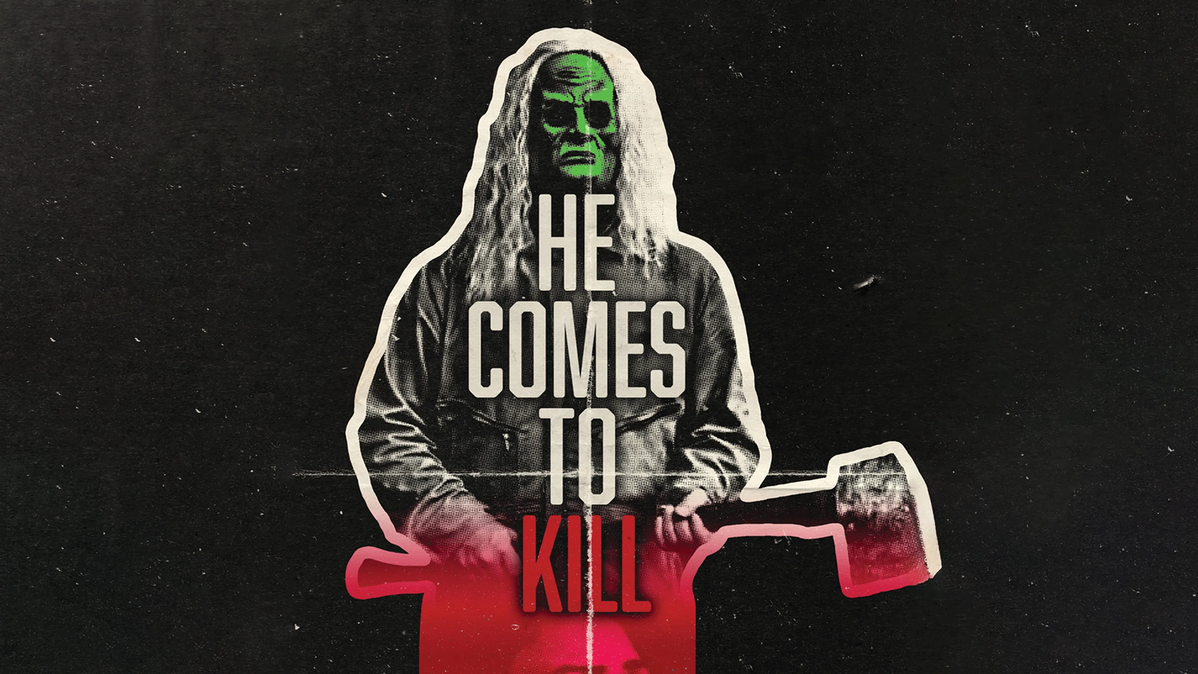 He Comes To Kill poster